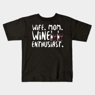 Wife Mom Wine Enthusiast Kids T-Shirt
